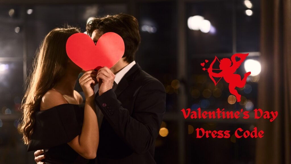 What Is The Dress Code For Valentine's Day?